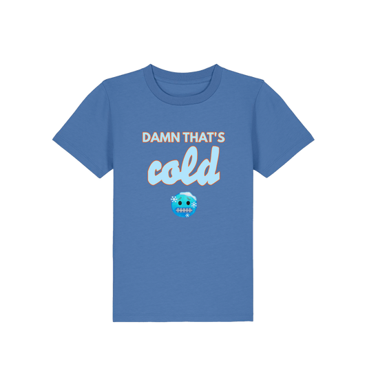 Bright Blue Cold - Kids Tee